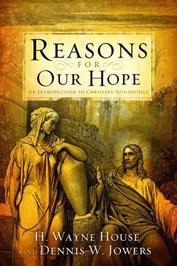 Reasons for Our Hope An Introduction to Christian Apologetics  9780805444810 Front Cover