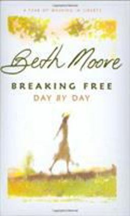 Breaking Free Day by Day A Year of Walking in Liberty  9780805446463 Front Cover