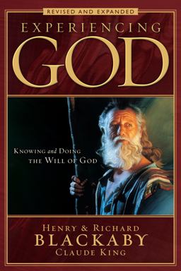 Experiencing God (2008 Edition) Knowing and Doing the Will of God, Revised and Expanded  9780805447538 Front Cover