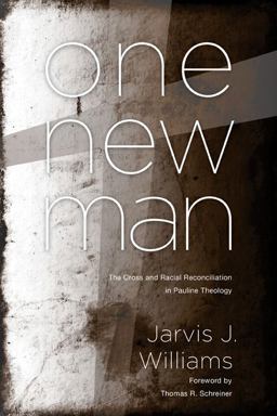 One New Man The Cross and Racial Reconciliation in Pauline Theology  9780805448573 Front Cover