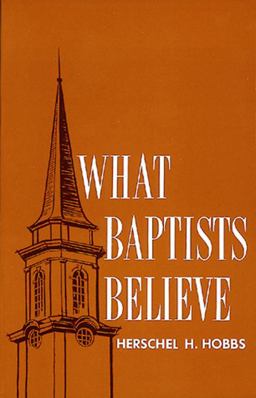 What Baptists Believe  9780805481013 Front Cover
