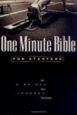 One Minute Bible for Starters A 90 Day Journey for New Christians  9780805493863 Front Cover