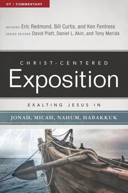 Exalting Jesus in Jonah, Micah, Nahum, Habakkuk Exalting Jesus in Jonah, Micah, Nahum, Habakkuk