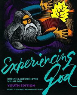 Experiencing God How to Live the Full Adventure of Knowing and Doing the Will of God 1st 9780805499254 Front Cover