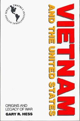 Vietnam and the United States : Origins and Legacy of War 1st 9780805792089 Front Cover