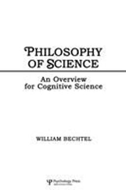 Philosophy of Science An Overview for Cognitive Science 1st 1988 9780805802214 Front Cover