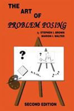 The Art of Problem Posing The Art of Problem Posing