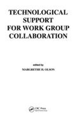 Technological Support for Work Group Collaboration  9780805803044 Front Cover