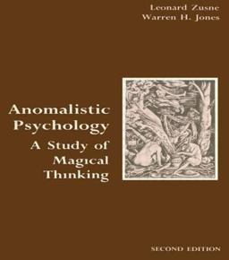 Anomalistic Psychology A Study of Magical Thinking 2nd 9780805805086 Front Cover