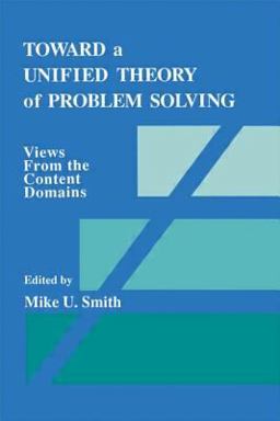 Toward a Unified Theory of Problem Solving Views from the Content Domains  9780805805116 Front Cover
