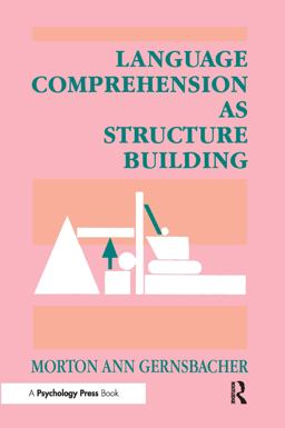 Language Comprehension As Structure Building Language Comprehension As Structure Building