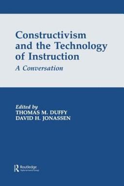 Constructivism and the Technology of Instruction A Conversation  9780805812725 Front Cover