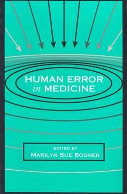 Human Error in Medicine  9780805813869 Front Cover