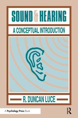 Sound and Hearing A Conceptual Introduction  9780805813890 Front Cover