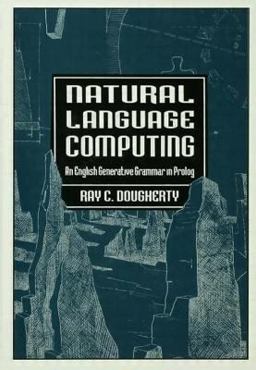 Natural Language Computing An English Generative Grammar in Prolog  9780805815269 Front Cover