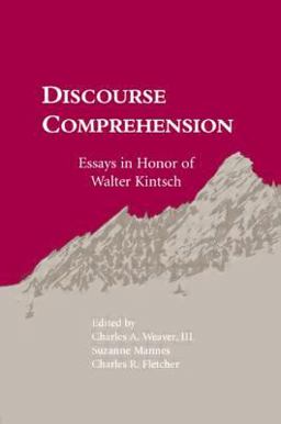 Discourse Comprehension Essays in Honor of Walter Kintsch  9780805815351 Front Cover