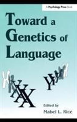 Toward a Genetics of Language  9780805816778 Front Cover