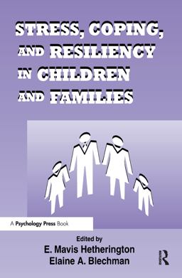 Stress, Coping, and Resiliency in Children and Families Stress, Coping, and Resiliency in Children and Families