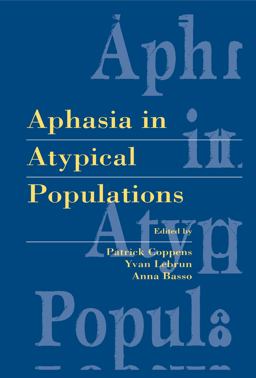 Aphasia in Atypical Populations  9780805817386 Front Cover