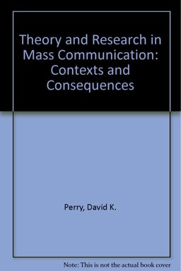 Theory and Research in Mass Communication Contexts and Consequences  9780805819243 Front Cover