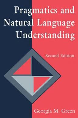 Pragmatics and Natural Language Understanding 2nd 9780805821666 Front Cover