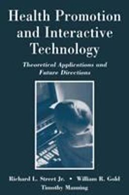 Health Promotion and Interactive Technology Theoretical Applications and Future Directions  9780805822052 Front Cover