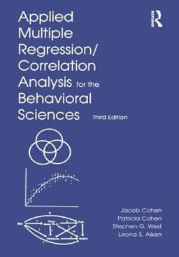 Applied Multiple Regression/Correlation Analysis for the Behavioral Sciences 3rd 9780805822236 Front Cover