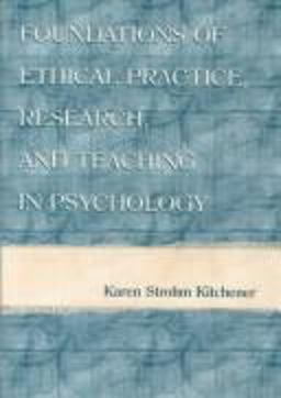Foundations of Ethical Practice, Research and Teaching in Psychology