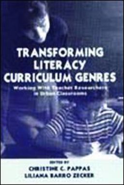 Transforming Literacy Curriculum Genres Working with Teacher Researchers in Urban Classrooms  9780805824018 Front Cover