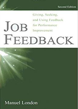 Job Feedback Giving, Seeking, and Using Feedback for Performance Inprovement  9780805824759 Front Cover