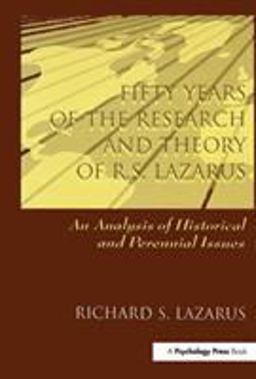 Fifty Years of the Research and Theory of R. S. Lazarus An Analysis of Historical and Perennial Issues  9780805826579 Front Cover