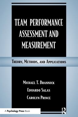 Team Performance Assessment and Measurement Theory, Methods, and Applications  9780805826876 Front Cover