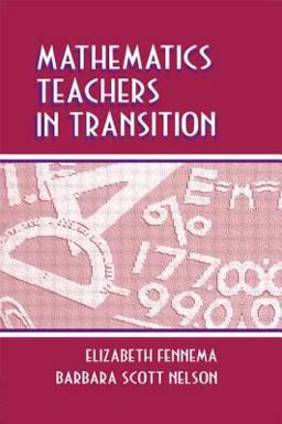 Mathematics Teachers in Transition  9780805826883 Front Cover