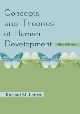 Concepts and Theories of Human Development Concepts and Theories of Human Development