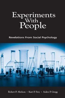 Experiments with People Revelations from Social Psychology  9780805828979 Front Cover