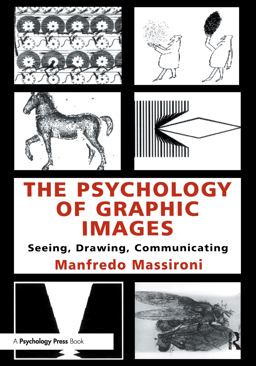 Psychology of Graphic Images Seeing, Drawing, Communicating  9780805829334 Front Cover