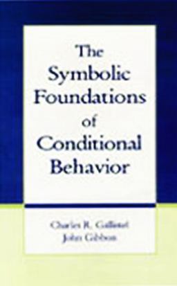 Symbolic Foundations of Conditioned Behavior 1st 2002 9780805829341 Front Cover