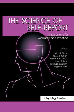 Science of Self-Report Implications for Research and Practice  9780805829907 Front Cover