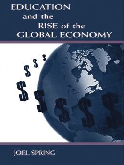 Education and the Rise of the Global Economy  9780805830132 Front Cover