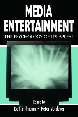 Media Entertainment The Psychology of Its Appeal  9780805833256 Front Cover