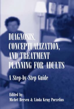 Diagnosis, Conceptualization, and Treatment Planning for Adults A Step-By-step Guide  9780805834925 Front Cover