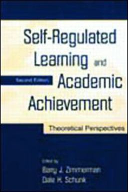 Self-Regulated Learning and Academic Achievement Theoretical Perspectives 2nd 9780805835618 Front Cover