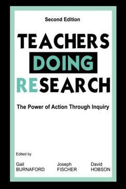Teachers Doing Research The Power of Action Through Inquiry 2nd 9780805835892 Front Cover