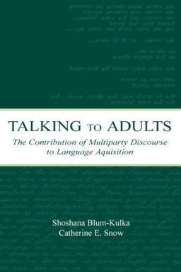 Talking to Adults Talking to Adults