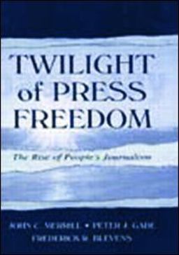 Twilight of Press Freedom
