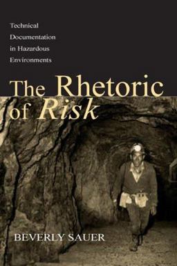 Rhetoric of Risk Technical Documentation in Hazardous Environments  9780805836868 Front Cover