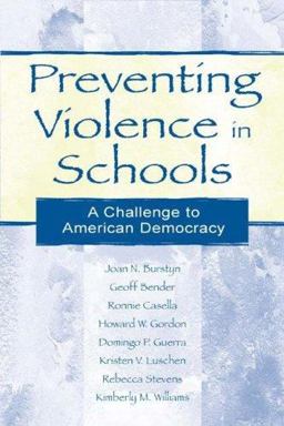 Preventing Violence in Schools A Challenge to American Democracy  9780805837346 Front Cover