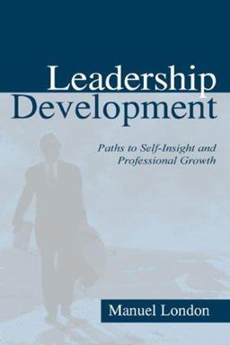 Leadership Development Paths to Self-Insight and Professional Growth  9780805838527 Front Cover