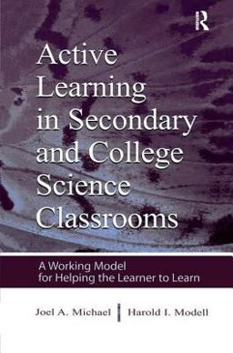 Active Learning in Secondary and College Science Classrooms A Working Model for Helping the Learner to Learn  9780805839487 Front Cover