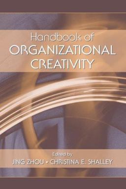 Handbook of Organizational Creativity  9780805840728 Front Cover